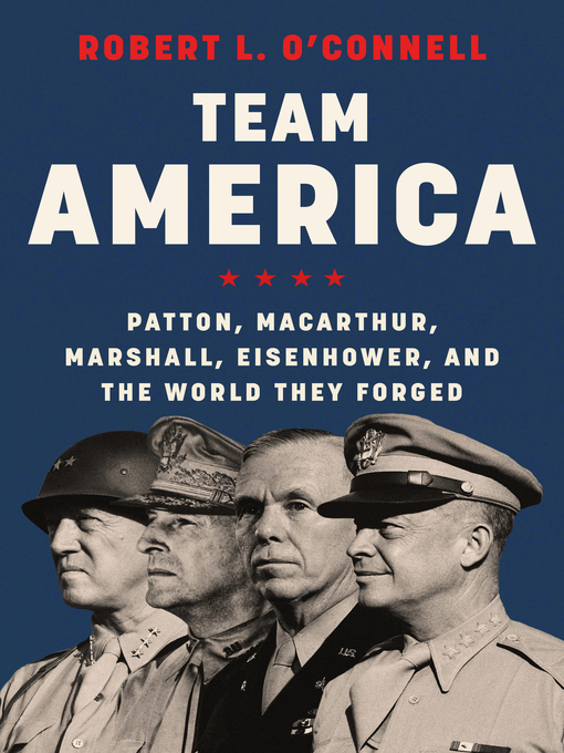 Title details for Team America by Robert L. O'Connell - Available